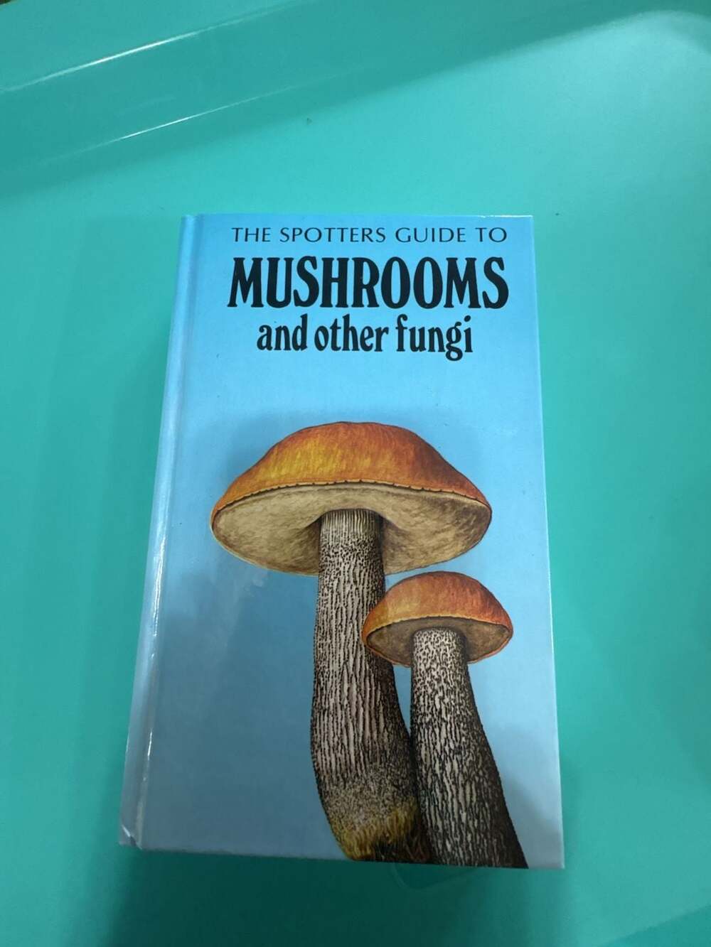 The Spotter's Guide to Mushrooms and Other Fungi by Ursula Hoffmann (1977)